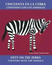 Cincuenta en la cebra / Fifty On the Zebra (Spanish Bilingual Edition): Contando con los animales