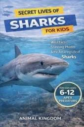 Secret Lives of Sharks for Kids