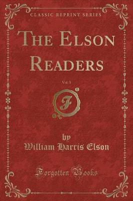 The Elson Readers, Vol. 1 (Classic Reprint)