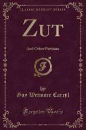 Zut: And Other Parisians (Classic Reprint)