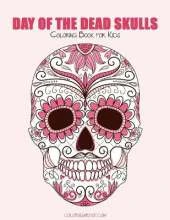 Day of the Dead Skulls Coloring Book for Kids 1