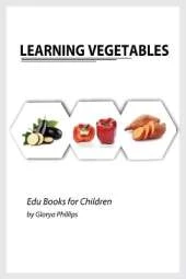 Learning Vegetables: Montessori real vegetables book for babies and toddlers, bits of intelligence for baby and toddler, children's book, learning resources.