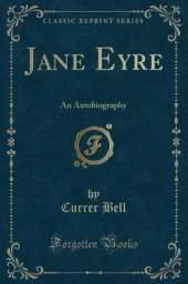 Jane Eyre: An Autobiography (Classic Reprint)