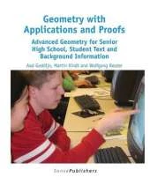 Geometry with Applications and Proofs: Advanced Geometry for Senior High School, Student Text and Background Information
