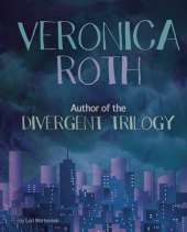 Veronica Roth: Author of the Divergent Trilogy