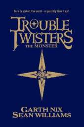 Troubletwisters: The Monster
