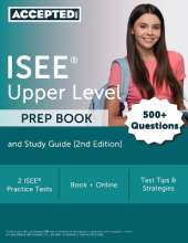 ISEE Upper Level Prep Book: 2 ISEE Practice Tests and Study Guide [2nd Edition]
