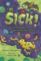 Sick!: The Twists and Turns Behind Animal Germs