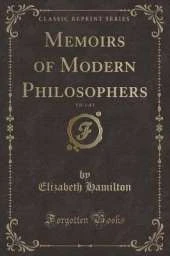 Memoirs of Modern Philosophers, Vol. 1 of 3 (Classic Reprint)