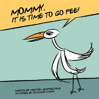 Mommy, Its Time to Go Pee
