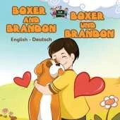Boxer and Brandon Boxer Und Brandon: English German Bilingual Edition