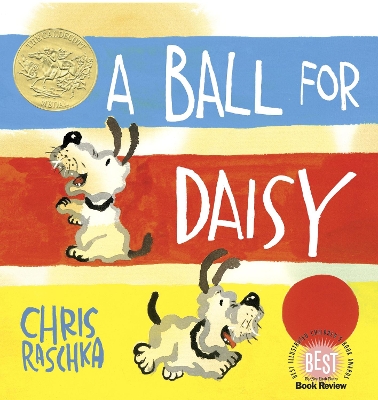 A Ball for Daisy: (Caldecott Medal Winner)