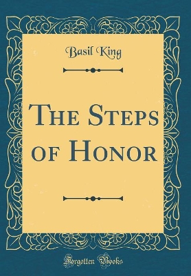 The Steps of Honor (Classic Reprint)