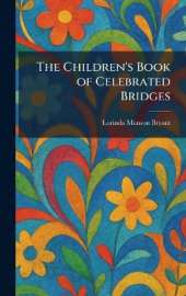 The Children's Book of Celebrated Bridges