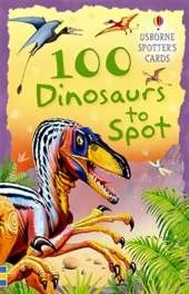 100 Dinosaurs to Spot Usborne Spotters Cards