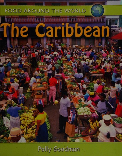 Food Around the World: The Caribbean