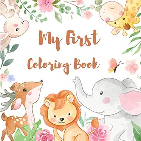 My First Coloring Book: Coloring Book for Toddlers 2-4 Years Early Learning Beginners Coloring Books Kindergarten Coloring Book