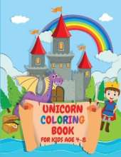 Unicorn Coloring Book for kids Age 4-8: A Fun Unicorn Book for Kids