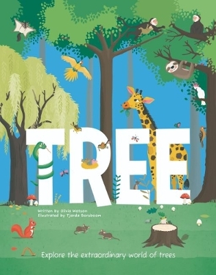 Tree: Explore the Extraordinary World of Trees