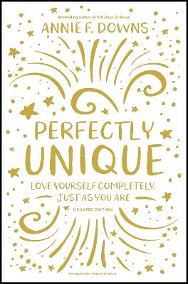 Perfectly Unique: Love Yourself Completely, Just As You Are
