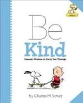 Peanuts: Be Kind: Peanuts Wisdom to Carry You Through