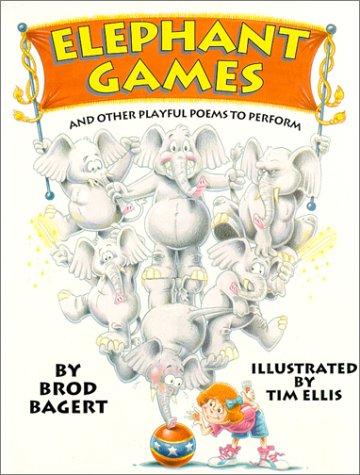 Elephant Games: And Other Playful Poems to Perform