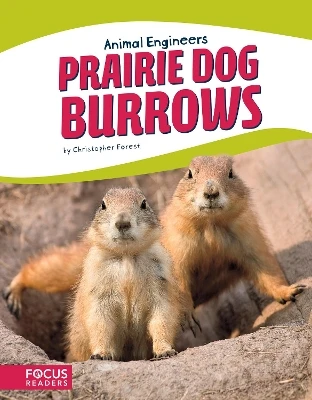 Animal Engineers: Prairie Dog Burrows