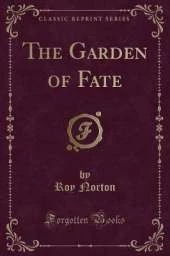 The Garden of Fate (Classic Reprint)