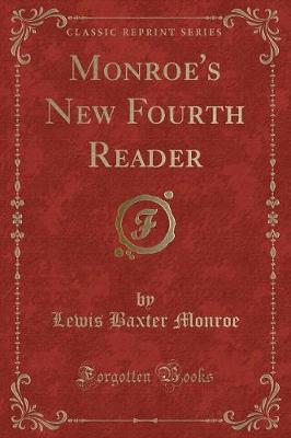 Monroe's New Fourth Reader (Classic Reprint)