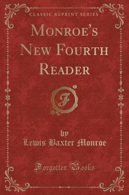 Monroe's New Fourth Reader (Classic Reprint)