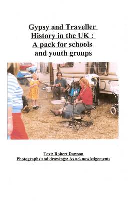 Gypsy and Traveller History in the UK: A Pack for Schools