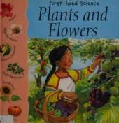 First-hand Science: Plants And Flowers