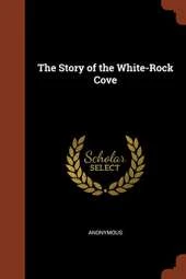 The Story of the White-Rock Cove