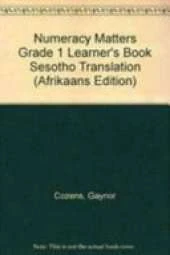 Numeracy Matters Grade 1 Learner's Book Sesotho Translation