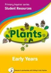 Primary Inquirer series: Plants Early Years Student CD: Pearson in partnership with Putting it into Practice