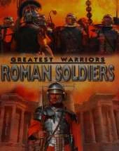 Greatest Warriors: Roman Soldiers