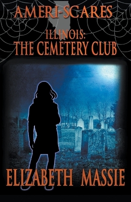 Ameri-Scares: Illinois: The Cemetery Club
