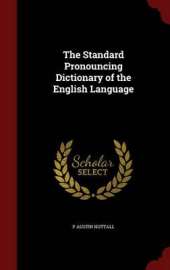 The Standard Pronouncing Dictionary of the English Language
