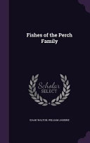 Fishes of the Perch Family