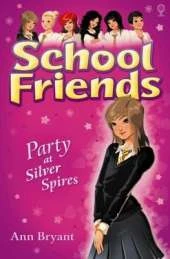 School Friends: Party at Silver Spires