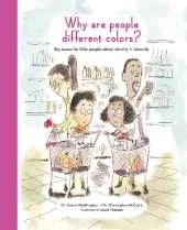 Why Are People Different Colors?: Big issues for little people about identity and diversity