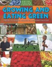 Growing and Eating Green: Careers in Farming  Producing  and Marketing Food