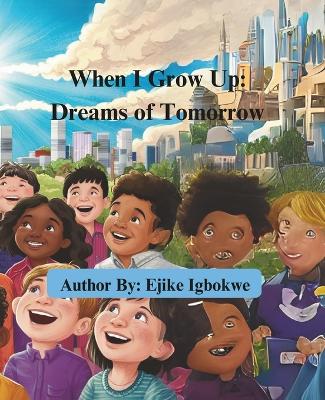 When I Grow Up: Dreams of Tomorrow