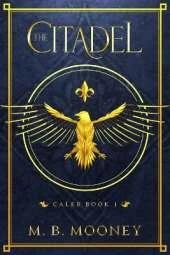 The Citadel: Caleb Book 1