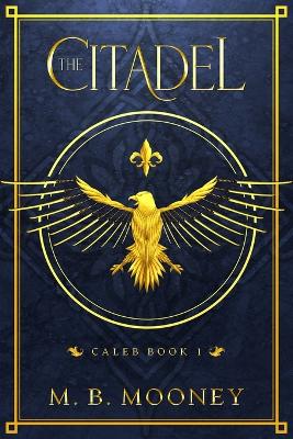 The Citadel: Caleb Book 1