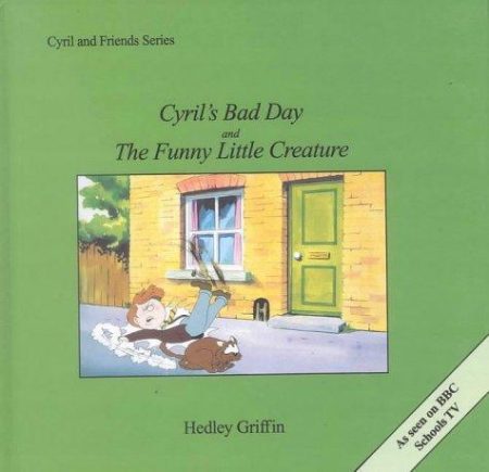 Cyril's Bad Day and The Funny Little Creature