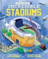 How’d They Make That?! Incredible Stadiums: Book 1