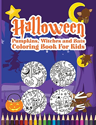 Halloween Coloring Book for Kids: Halloween Pumpkins, Witches and Bats Coloring Book for Kids
