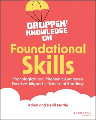 Droppin' Knowledge on Foundational Skills: Phonological and Phonemic Awareness Exercises Aligned to Science of Reading
