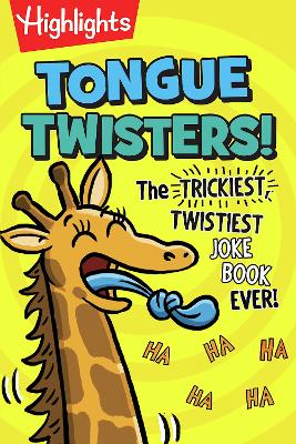 Tongue Twisters!: More Than 1,500 Funny Tongue Twisters for Kids, A Kids Joke Book Full of Silly Phrases and Laugh-Out-Loud Language Fun